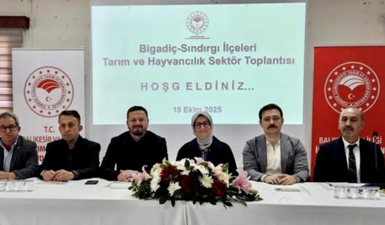 BİGADİÇ VE SINDIRGI’DA TARIM VE HAYVANCILIK SEKTÖRÜ GÖRÜŞÜLDÜ