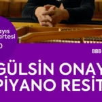 Gülsin Onay 23 Mayıs'ta Balıkesir'de Piyano Resitali Verecek